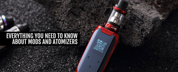 Everything You Need to Know About Mods and Atomizers