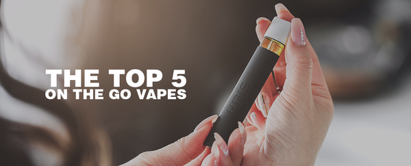 THE TOP 5 ON THE GO VAPES