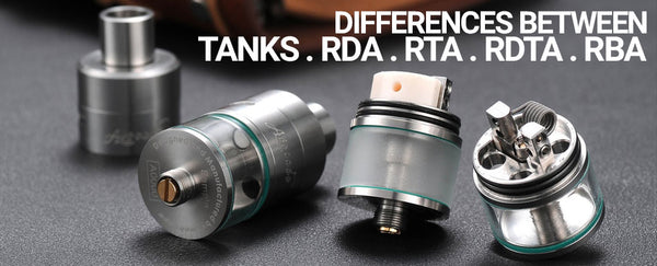 Differences between Sub-Ohm Tanks, RDA's, RTAs, RDTAs and RBAs